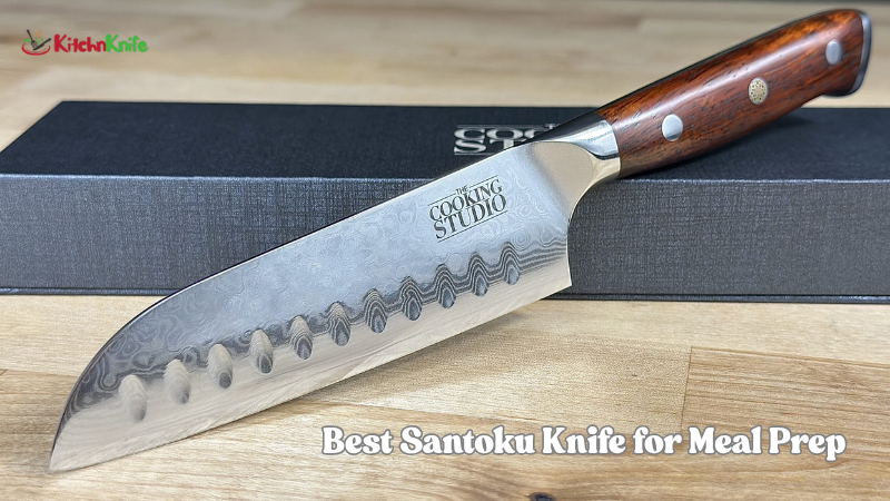 Best Santoku Knife for Meal Prep