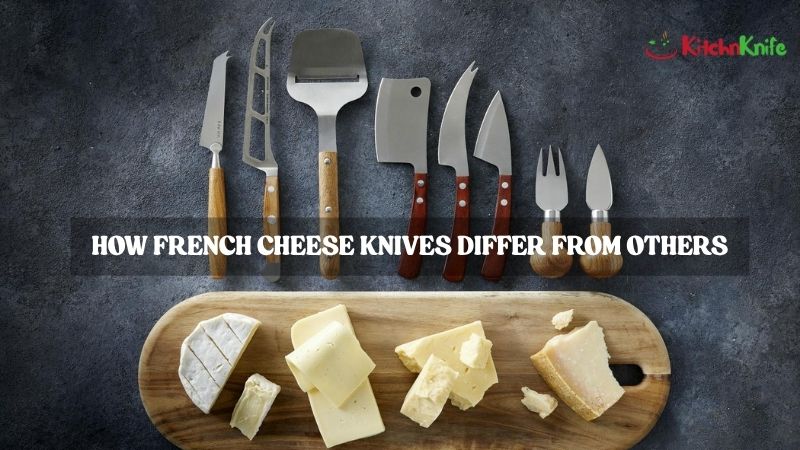 How French Cheese Knives Differ from Others