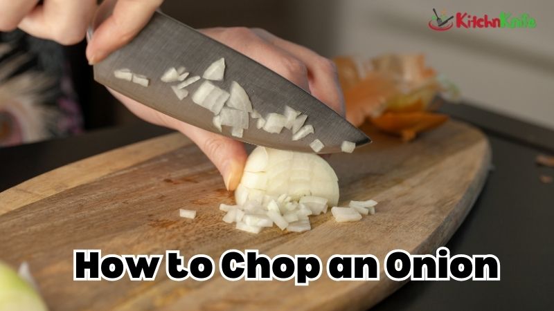 How to Chop an Onion