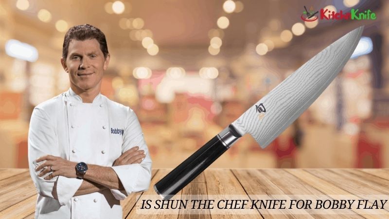 Is Shun the Chef Knife for Bobby Flay