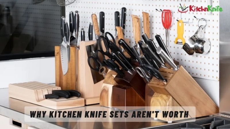 Why Kitchen Knife Sets Aren't Worth