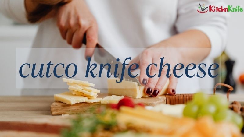 cutco knife cheese