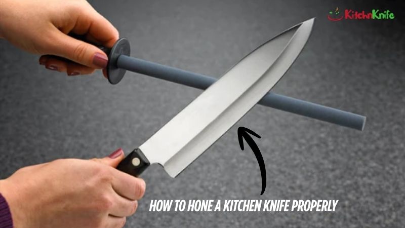 How to Hone a Kitchen Knife Properly