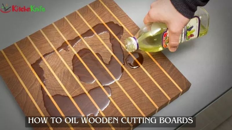 how to oil wooden cutting boards