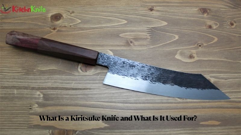What Is a Kiritsuke Knife and What Is It Used For
