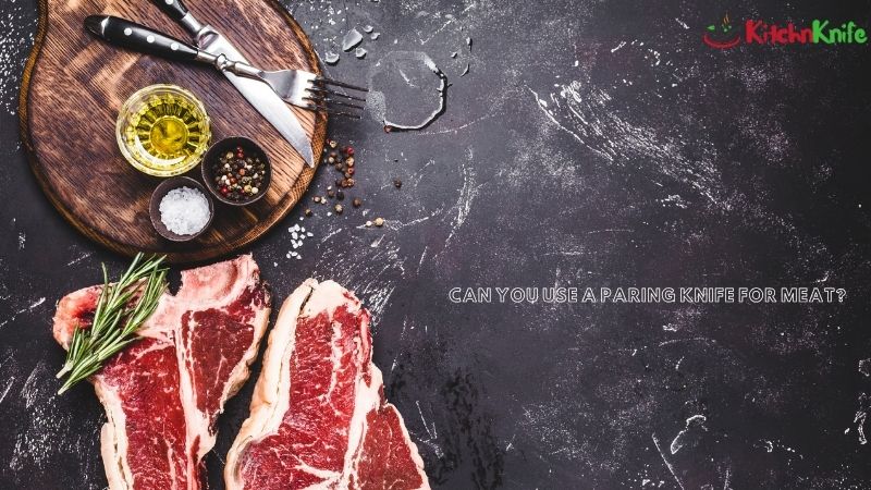 Can you use a paring knife for meat?