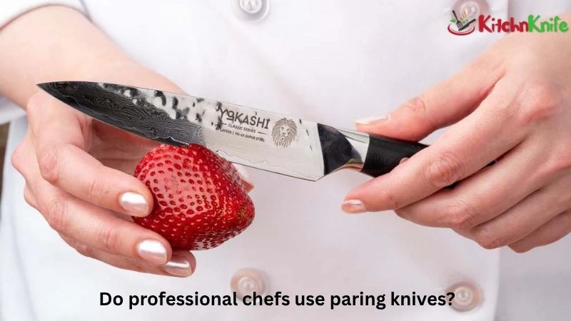 Do Professional Chefs Use Paring Knives