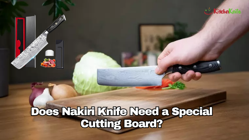 Does Nakiri Knife Need a Special Cutting Board