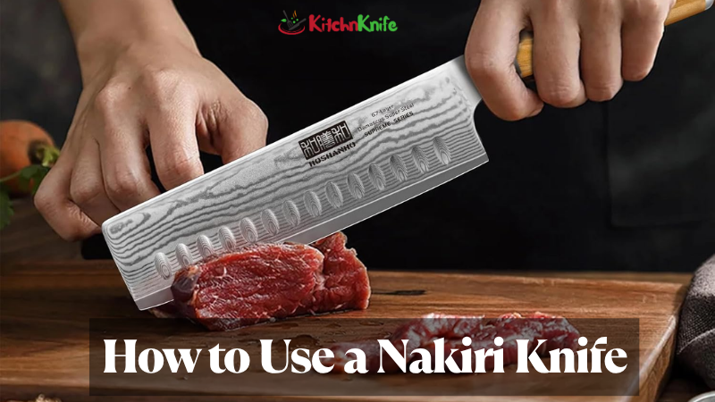 How to Use a Nakiri Knife