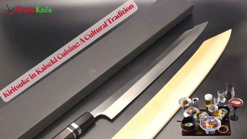 Kiritsuke in Kaiseki Cuisine: A Cultural Tradition