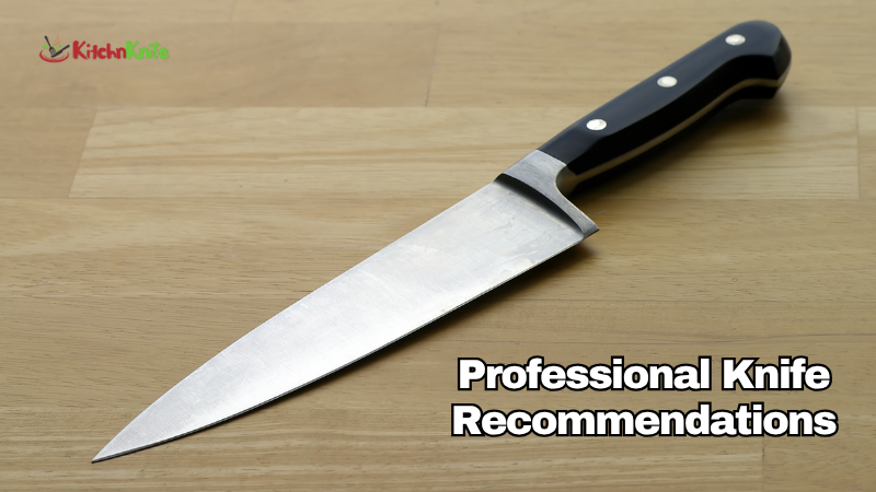 Professional Knife Recommendations