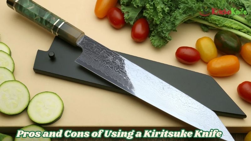Pros and Cons of Using a Kiritsuke Knife