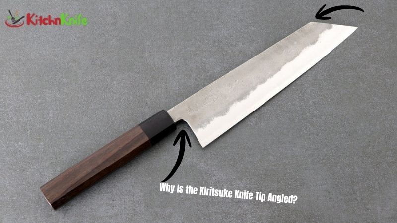 Why Is the Kiritsuke Knife Tip Angled