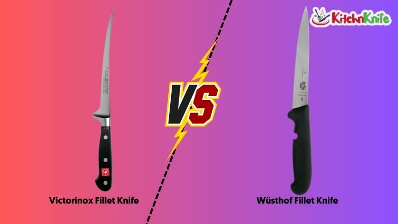 Victorinox Fillet Knife vs Wüsthof Fillet Knife
