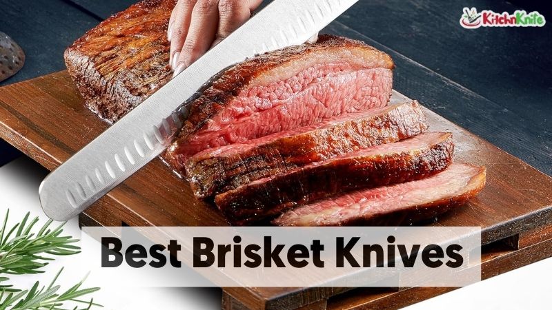 Best Brisket Knives