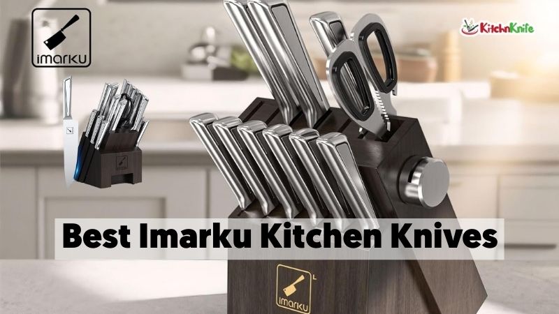 Best Imarku Kitchen Knives