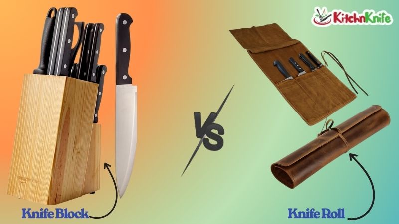 knife block vs knife roll