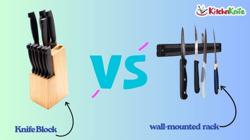knife block vs wall-mounted rack