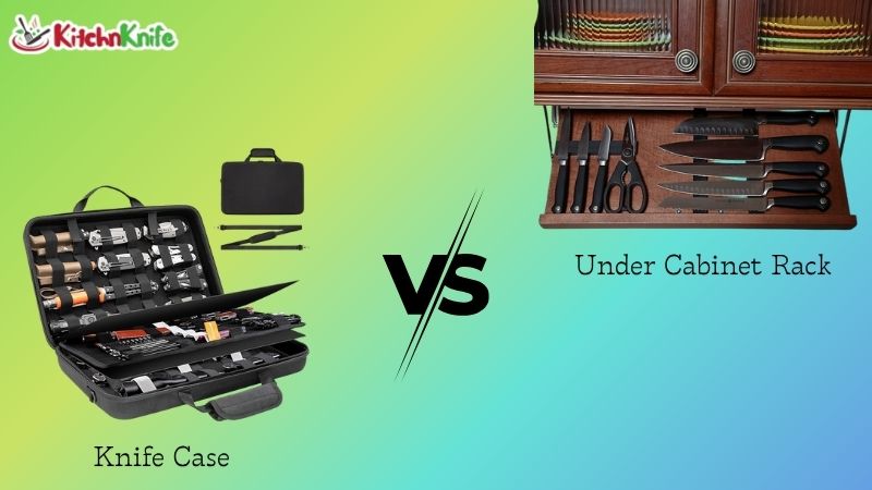Knife Case vs Under Cabinet Rack