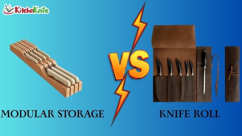 Modular Storage vs Knife Roll